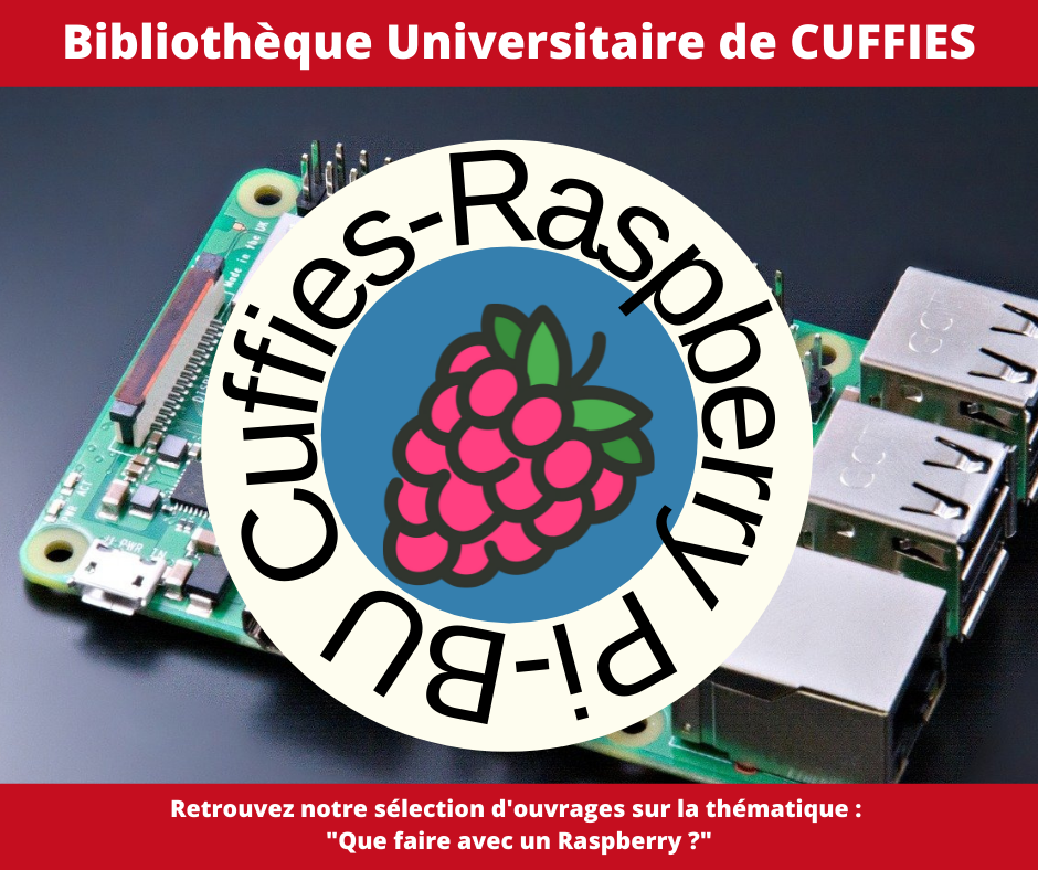 Thématique des BU 2021Raspberry Pi) à la BU de Cuffies