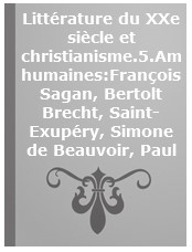 Littérature du XXe siècle et christianisme.5.Amours humaines : Saint-Exupéry