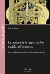 titre du livre : La fabrique de la responsabilité sociale de l'entreprise le cas pratique de la norme ISO 26000 chez Fleury Michon