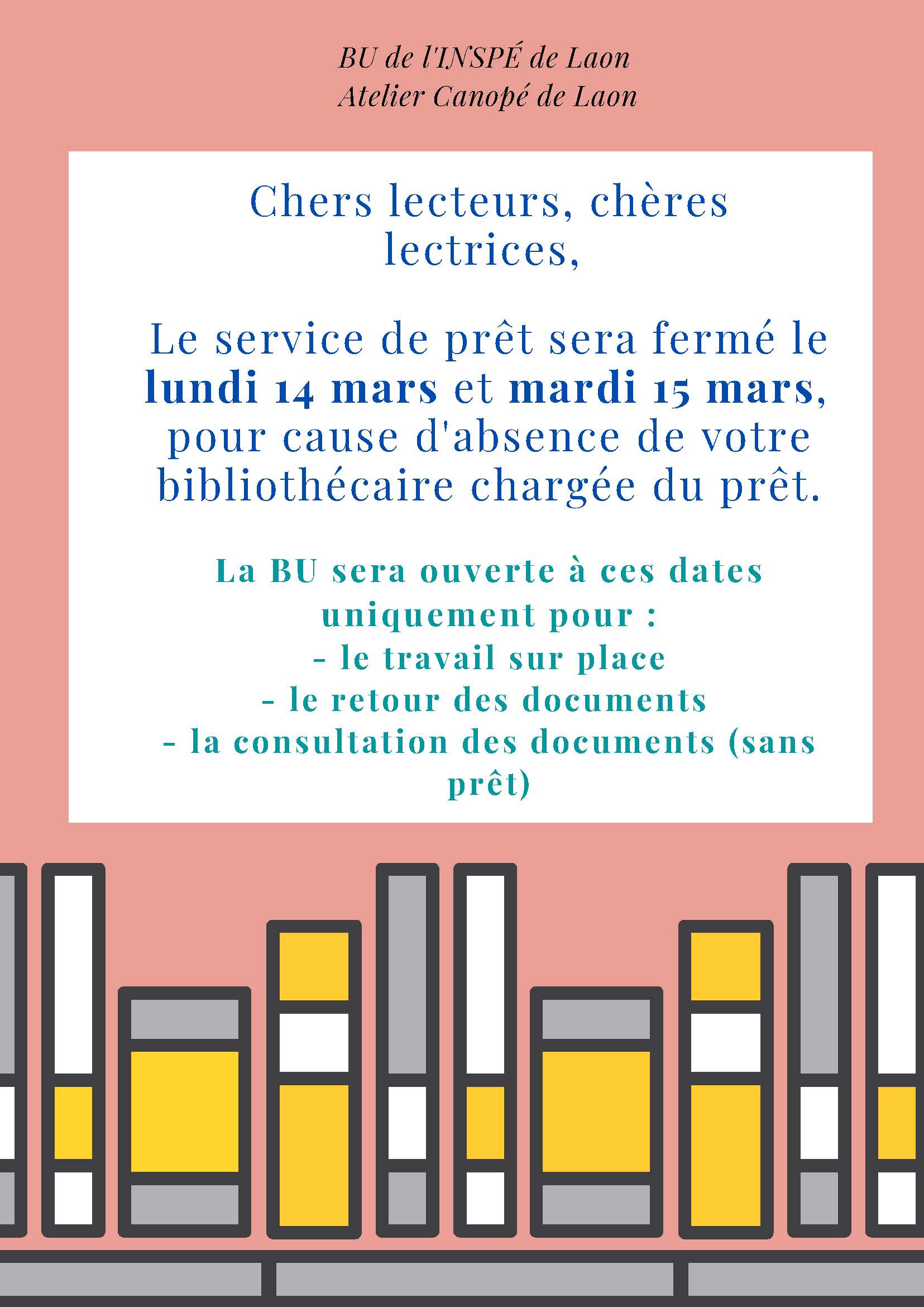 Affiche annonçant l'impossibilité d'emprunter des documents le 14 et 15 mars 2022 à la BU de l'INSPE de Laon