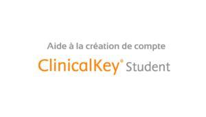 aide à la création de compte cliniclakey student