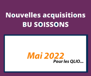 Visuel pour annoncer : BU SOISSONS - Nouvelles acquisitions QLIO (2022-05)