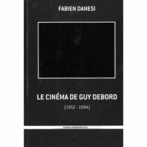 Le cinéma de Guy Debord