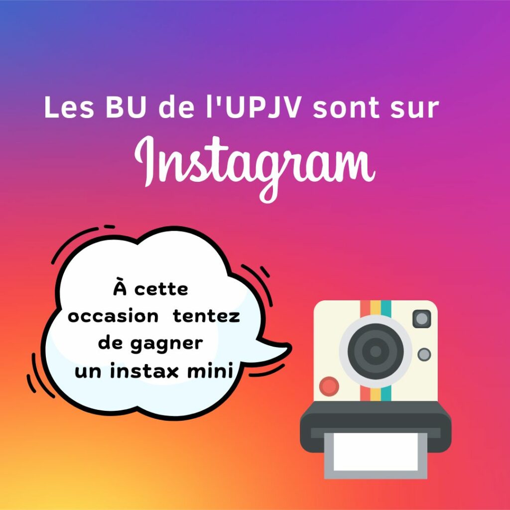 visuel annonçant que les BU sont sur Instagram. dessin d'un appareil photo et bulle annonçant qu'un instax mini est à gagner